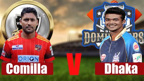 Comilla Victorians vs Dhaka Dominators, 17th Match .